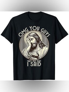 Black Graphic Tee - OMG You Guys That’s Not What I Said -Funny Illustration